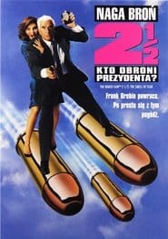 Naga broń 2 1/2: Kto obroni prezydenta? (1991) Vider - Cały Film