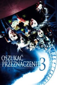 Oszukać przeznaczenie 3 (2006) Vider - Cały Film
