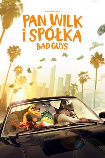 Pan Wilk i spółka. Bad Guys (2022) Vider - Cały Film